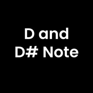 D and D# Note